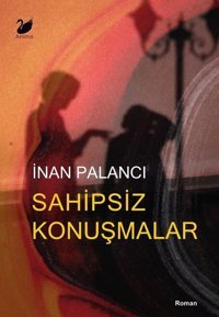 Sahipsiz Konuşmalar İnan Palancı Anima
