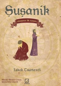 Şuşanik-Dünyanın İlk Romanı Iakob Tsurtaveli Othello