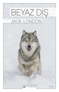 Beyaz Diş Jack London Akılçelen Kitaplar