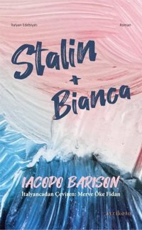 Stalin + Bianca Iacopo Barison Ayrıkotu Yayınları