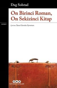 On Birinci Roman On Sekizinci Kitap Dag Solstad Yapı Kredi Yayınları