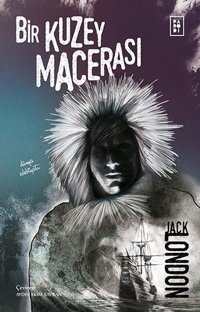 Bir Kuzey Macerası Jack London Parodi Yayınları