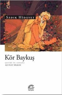 Kör Baykuş Sadık Hidayet İletişim Yayınları