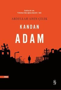 Kandan Adam Abdullah Aren Çelik Everest Yayınları