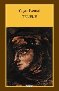 Teneke Yaşar Kemal Yapı Kredi Yayınları