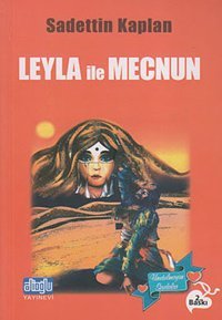 Leyla ile Mecnun Sadettin Kaplan Alioğlu Yayınevi