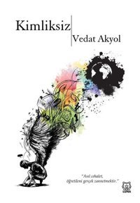 Kimliksiz Vedat Akyol Luna Yayınları
