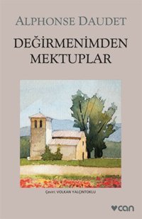 Değirmenimden Mektuplar Alphonse Daudet Can Yayınları