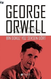 Bin Dokuz Yüz Seksen Dört George Orwell Akılçelen Kitaplar