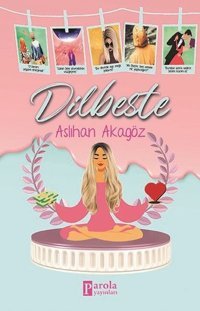 Dilbeste Aslıhan Akagöz Parola Yayınları