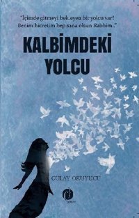 Kalbimdeki Yolcu Gülay Okuyucu Herdem Kitap