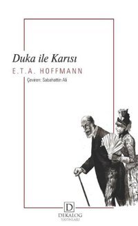 Duka ile Karısı E.T. A. Hoffmann Dekalog Yayınları