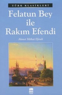 Felatun Bey ile Rakım Efendi Ahmet Mithat Efendi Ema Kitap
