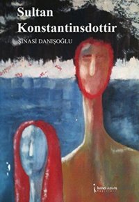 Sultan Konstantinsdottir Şinasi Danışoğlu İkinci Adam Yayınları