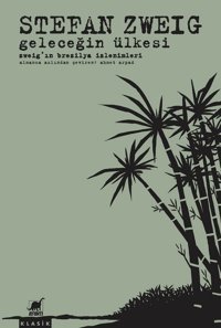 Geleceğin Ülkesi Stefan Zweig Ayrıntı Yayınları
