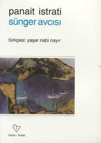 Sünger Avcısı Panait Istrati Varlık Yayınları