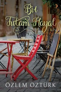 Bir Tutam Hayal Özlem Öztürk Cinius