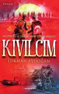Kıvılcım-Avusturalya'ya Savaş Açan İki Türkün Hikayesi Lokman Aydoğan Yakın Plan Yayınları