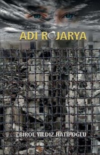 Adı Rojarya Birol Yıldız Hatipoğlu Uyanış Yayınevi