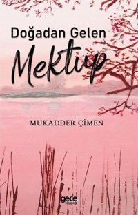 Doğadan Gelen Mektup Mukadder Çimen Gece Kitaplığı