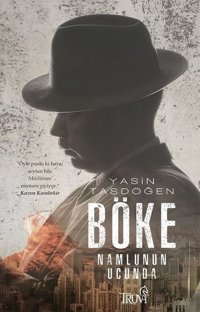 Böke-Namlunun Ucunda Yasin Taşdöğen Truva Yayınları