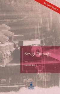Sevgi Tutsağı Güney Dinç İzmir B.Şehir Belediyesi Yayınları