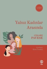 Yalnız Kadınlar Arasında Cesare Pavese Sia