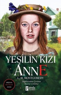 Yeşilin Kızı Anne Lucy Maud Montgomery Parola Yayınları