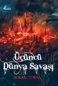Üçüncü Dünya Savaşı Burak Turna Profil Kitap