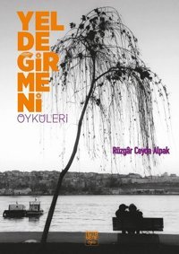 Yeldeğirmeni Öyküleri Rüzgar Ceyda Alpak Nota Bene Yayınları