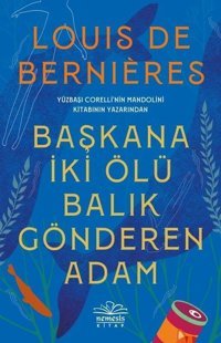 Başkana İki Ölü Balık Gönderen Adam Louis de Bernieres Nemesis Kitap
