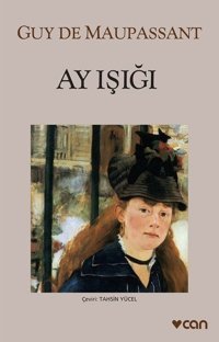 Ay Işığı Guy De Maupassant Can Yayınları