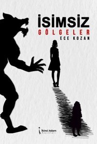İsimsiz Gölgeler Ece Kozan İkinci Adam Yayınları