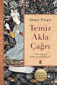 Temiz Akla Çağrı Ahmet Turgut Kapı Yayınları