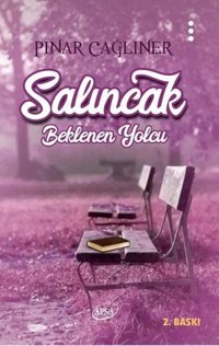 Salıncak-Beklenen Yolcu Pınar Çağlıner Apsis Kitap