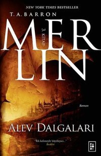 Merlin 3.Kitap-Alev Dalgaları T. A. Barron Parodi Yayınları