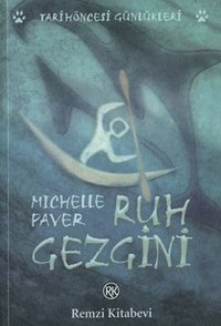 Ruh Gezgini Michelle Paver Remzi Kitabevi