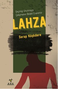 Lahza Serap Köşkdere Ark Kitapları
