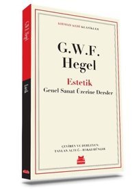 Estetik - Genel Sanat Üzerine Dersler - Kırmızı Kedi Klasikler Georg Wilhelm Friedrich Hegel Kırmızı Kedi