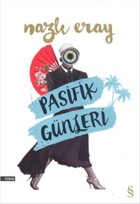 Pasifik Günleri Nazlı Eray Everest Yayınları