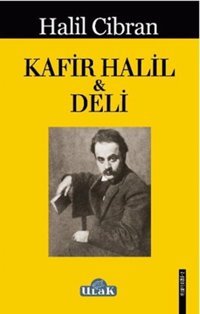 Kafir Halil ve Deli Halil Cibran Ulak Yayıncılık