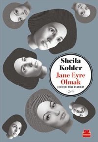 Jane Eyre Olmak Sheila Kohler Kırmızı Kedi