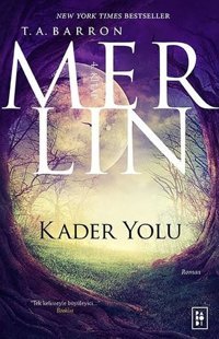 Merlin 4 - Kader Yolu T. A. Barron Parodi Yayınları