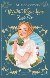 Yeşilin Kızı Anne 5 - Rüya Evi Lucy Maud Montgomery Artemis Yayınları