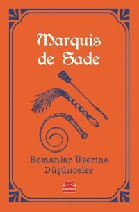 Romanlar Üzerine Düşünceler-Turuncu Kitaplar Marquis De Sade Kırmızı Kedi