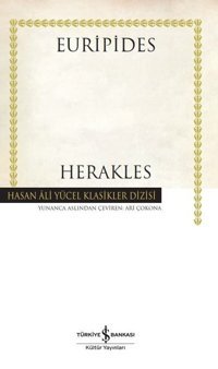 Herakles - Hasan Ali Klasikler Euripides İş Bankası Kültür Yayınları