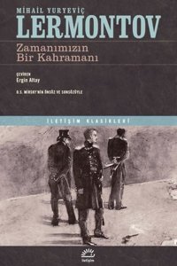 Zamanımızın Bir Kahramanı - İletişim Klasikleri Mihail Yuryeviç Lermontov İletişim Yayınları
