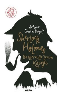 Sherlock Holmes - Baskerville'lerin Köpeği Sir Arthur Conan Doyle Alfa Yayıncılık