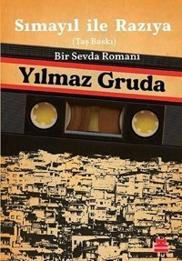 Sımayıl ile Razıya - Taş Baskı - Bir Sevda Romanı Yılmaz Gruda Kırmızı Kedi