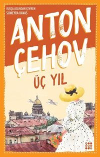 Üç Yıl Anton Pavloviç Çehov Dokuz Yayınları